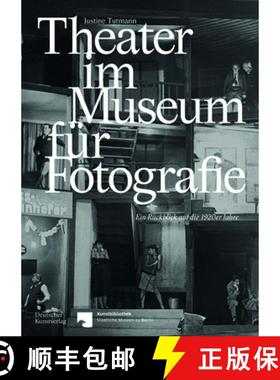 【3-4周达】Theater Im Museum Für Fotografie: Ein Rückblick Auf Die 1920er Jahre [9783422986961]