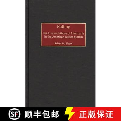 【3-4周达】Ratting: The Use and Abuse of Informants in the American Justice System [9780275968182]