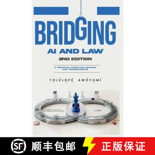 【3-4周达】Bridging AI and Law: A Practical Guide for Lawyers and Technologists [9798999677457]
