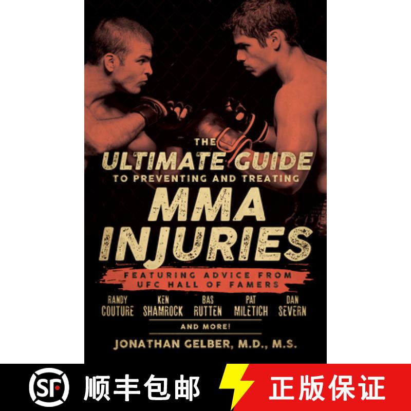【3-4周达】Ultimate Guide To Preventing And Treating Mma Injuries: Featuring Advice from UFC Hall of ... [9781770411722]
