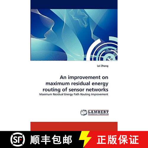 【3-4周达】An improvement on maximum residual energy routing of sensor networks [9783838382289]