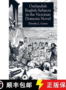 【3-4周达】Outlandish English Subjects in the Victorian Domestic Novel [9781403946508]