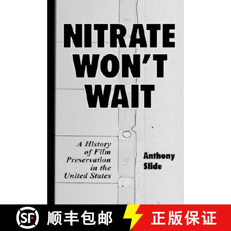 【3-4周达】Nitrate Won't Wait : A History of Film Preservation in the United States [9780786408368]