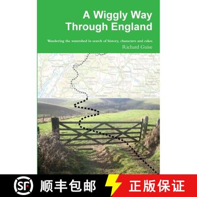 【3-4周达】Wiggly Way Through England: Wandering the Watershed in Search of History, Characters and C... [9780954558741]