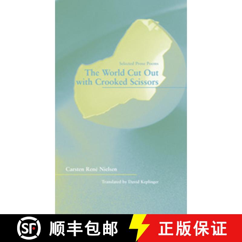 预订 World Cut Out with Crooked Scissors – Selected Prose Poems: Selected Prose Poems [9781930974708]