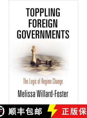 【3-4周达】Toppling Foreign Governments: The Logic of Regime Change [9780812251043]