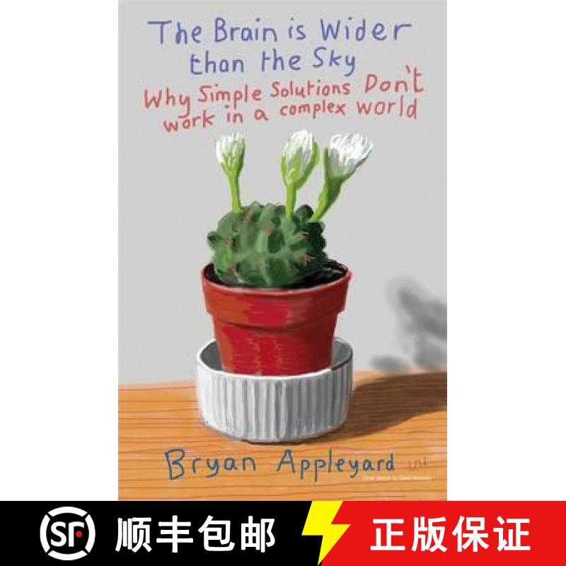 【3-4周达】Brain is Wider Than the Sky: Why Simple Solutions Don't Work in a Complex World [9781780220154]
