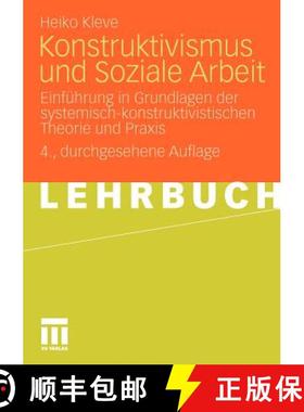 【3-4周达】Konstruktivismus und Soziale Arbeit : Einführung in Grundlagen der systemisch-konstruktiv... [9783531170121]