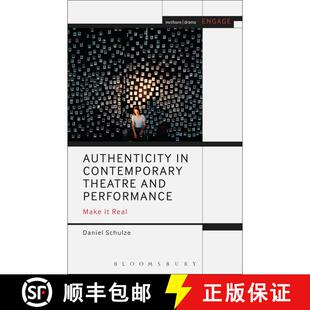 【3-4周达】Authenticity in Contemporary Theatre and Performance: Make it Real [9781350086654]