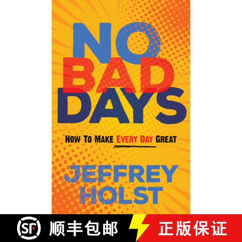 【3-4周达】No Bad Days : How to Make Every Day Great [9781636980003]