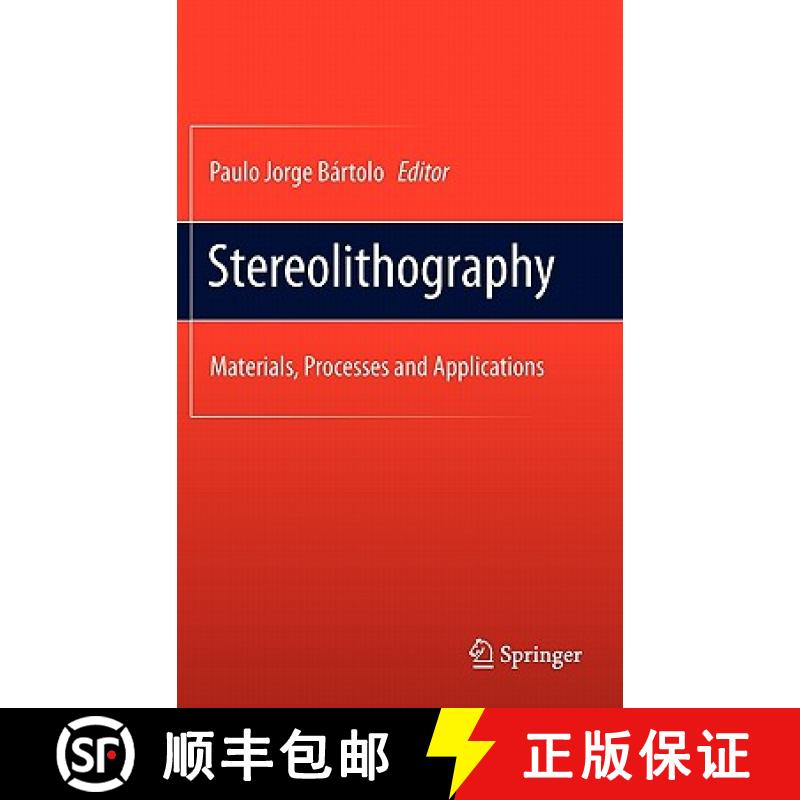 【3-4周达】Stereolithography : Materials, Processes and Applications [9780387929033]