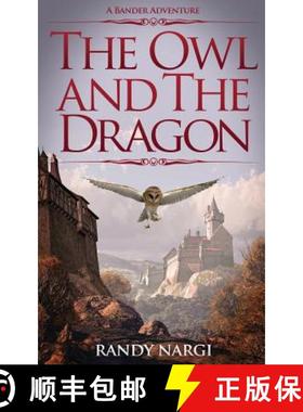 【3-4周达】The Owl and the Dragon: A Bander Adventure [9780985194338]