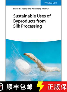 【3-4周达】Sustainable Use Of Byproducts From Silk Processing [Wiley化学化工] [9783527347865]