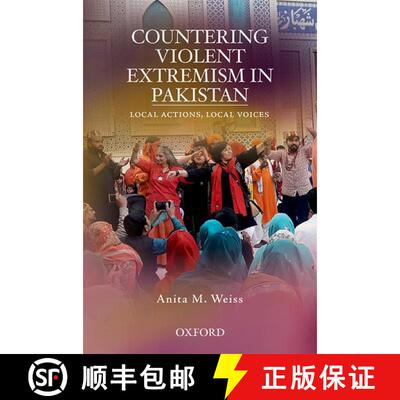 【3-4周达】Countering Violent Extremism in Pakistan: Local Actions, Local Voices [9789697340149]