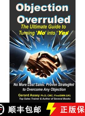 【3-4周达】Objection Overruled: The Ultimate Guide to Turning 'No' into 'Yes' No more lost sales-turn... [9788198569141]