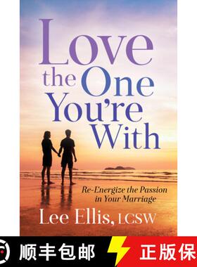 【3-4周达】Love the One You're With : Re-Energize the Passion in Your Marriage [9781642794304]