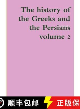 【3-4周达】The history of the Greeks and the Persians volume 2 [9781291489002]