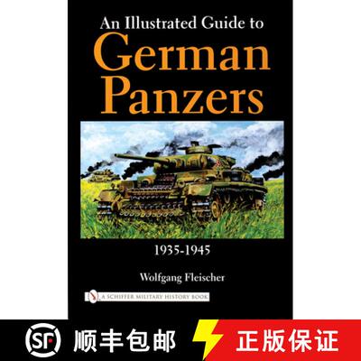 【3-4周达】Illustrated Guide to German Panzers 1935-1945: 1935-1945 [9780764315565]