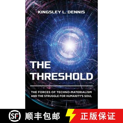 【3-4周达】The Threshold : The Forces of Techno-Materialism and the Struggle for Humanity's Soul [9781801521857]