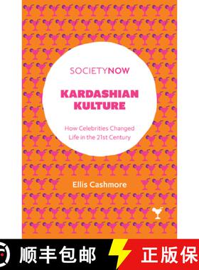 【3-4周达】Kardashian Kulture: How Celebrities Changed Life in the 21st Century [9781787437074]