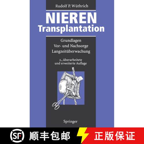【3-4周达】Nierentransplantation : Grundlagen, Vor- und Nachsorge, Langzeitüberwachung (2. Auflage 1... [9783642793158]