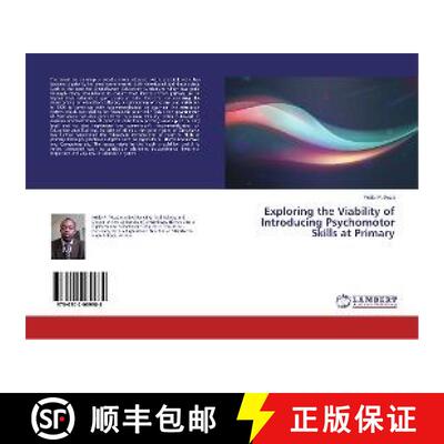 预订 Exploring the Viability of Introducing Psychomotor Skills at Primary [9786202069984]