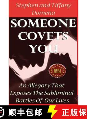 预订 Someone Covets You: An Allegory That Exposes The Subliminal Battles Of Our Lives [9780692266298]