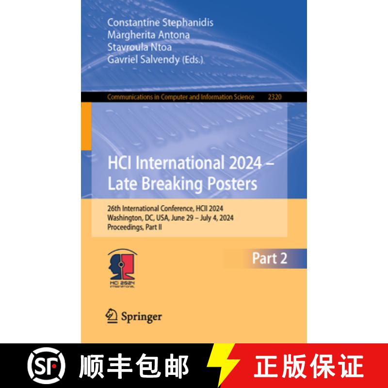 【3-4周达】HCI International 2024 – Late Breaking Posters: 26th International Conference, HCII 2024,... [9783031785306]