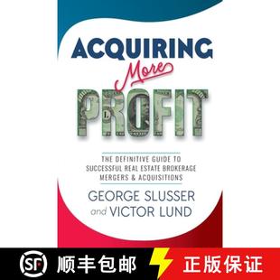 【3-4周达】Acquiring More Profit: THE DEFINITIVE GUIDE TO SUCCESSFUL REAL ESTATE BROKERAGE MERGERS & ... [9798988038818]