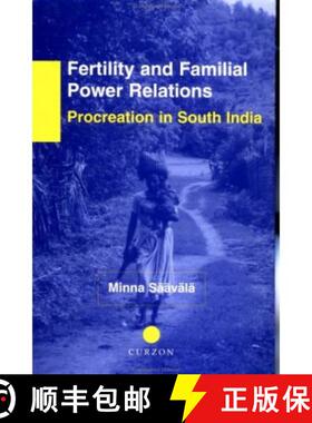 【3-4周达】Fertility and Familial Power Relations: Procreation in South India [9780700714841]