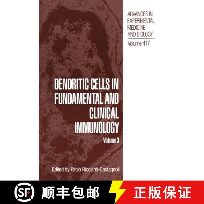 【3-4周达】Dendritic Cells in Fundamental and Clinical Immunology: Volume 3 [9781475799682]