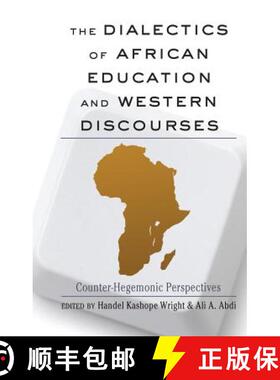 预订 The Dialectics of African Education and Western Discourses : Counter-Hegemonic Perspectives [9781433113796]