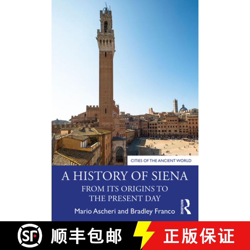 【3-4周达】A History of Siena : From its Origins to the Present Day [9780367253486]