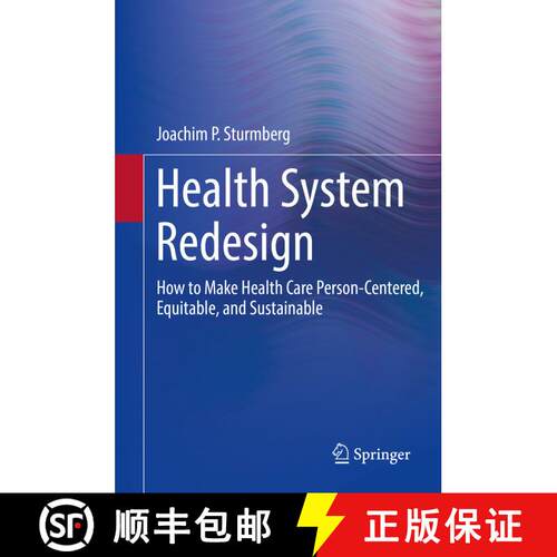 【3-4周达】精装 Health System Redesign : How to Make Health Care Person-Centered, Equitable, and Sust... [9783319646046]