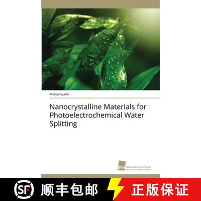 预订 Nanocrystalline Materials for Photoelectrochemical Water Splitting [9786202322379]