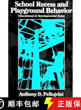 【3-4周达】School Recess and Playground Behavior: Educational and Developmental Roles [9780791421833]