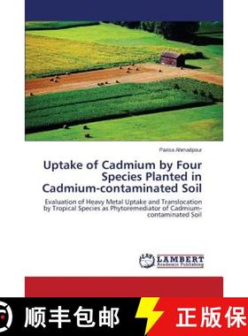 预订 Uptake of Cadmium by Four Species Planted in Cadmium-contaminated Soil [9783659631498]