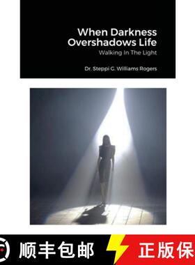 【3-4周达】When Darkness Overshadows Life: Walking In The Light [9781716096501]