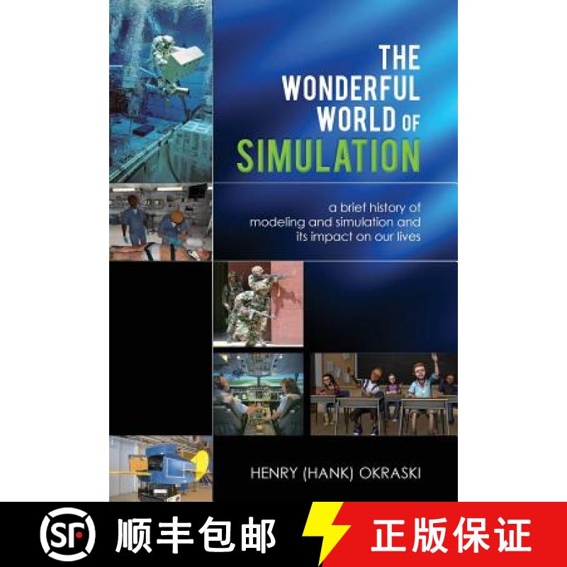【3-4周达】The Wonderful World of Simulation: A Brief History of Modeling and Simulation and Its Impa... [9781938590047]