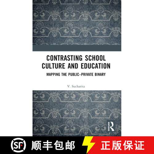 【3-4周达】Contrasting School Culture and Education: Mapping the Public-Private Binary [9781032499970]
