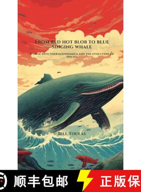 【3-4周达】From Red Hot Blob to Blue Singing Whale: A Look Into Thermodynamics and the Evolution of S... [9789925805006]
