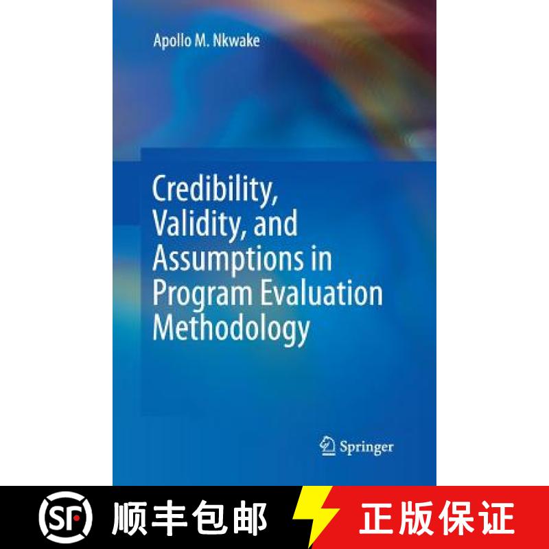 【3-4周达】Credibility, Validity, and Assumptions in Program Evaluation Methodology [9783319344645]