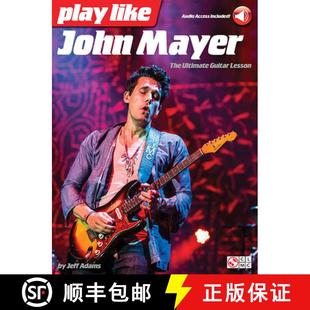 【3-4周达】Play Like John Mayer: The Ultimate Guitar Lesson (Book/Online Audio) [9781495016974]
