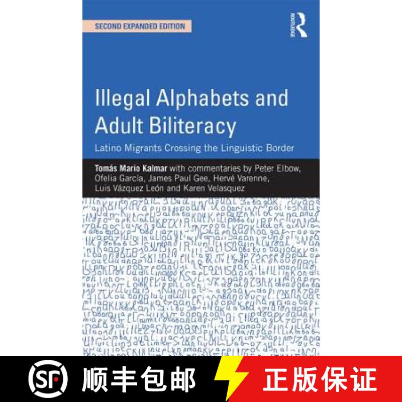 【3-4周达】Illegal Alphabets and Adult Biliteracy : Latino Migrants Crossing the Linguistic Border, E... [9781138804296]