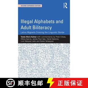 【3-4周达】Illegal Alphabets and Adult Biliteracy : Latino Migrants Crossing the Linguistic Border, E... [9781138804296]