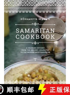 【3-4周达】Samaritan Cookbook: A Culinary Odyssey from the Ancient Israelites to the Modern Mediterra... [9781725285880]