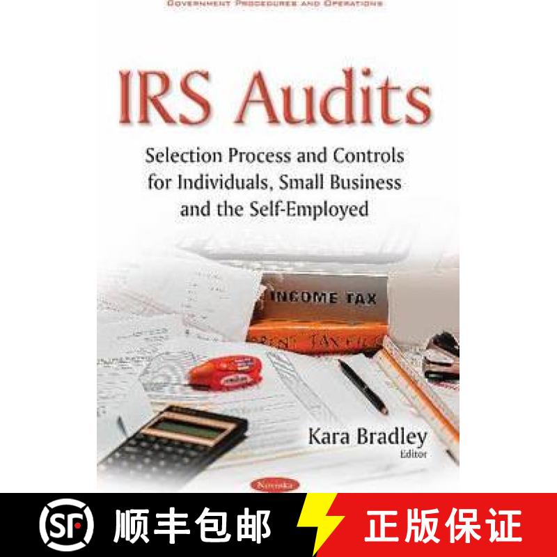 【3-4周达】IRS Audits: Selection Process and Controls for Individuals, Small Business and the Self-Em... [9781634857246]