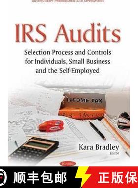 【3-4周达】IRS Audits: Selection Process and Controls for Individuals, Small Business and the Self-Em... [9781634857246]