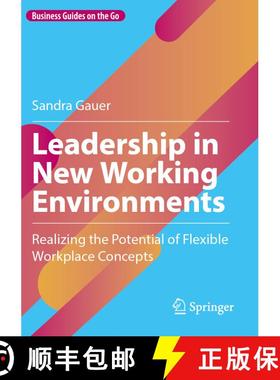 【3-4周达】Leadership in New Working Environments: Realizing the Potential of Flexible Workplace Conc... [9783031504365]