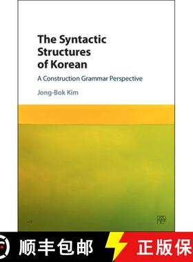 【3-4周达】Syntactic Structures of Korean: A Construction Grammar Perspective - The Syntactic Structu... [9781107103757]